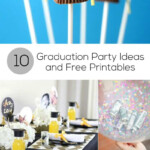 10 Graduation Party Ideas And Free Printables For Grads