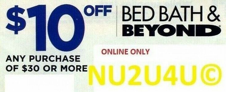 BED BATH BEYOND ONLINE COUPON 10 OFF ANY PURCHASE OF 30 OR MORE 1 4 