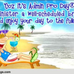 Chilled out Admin Pro Day Free Happy Administrative Professionals Day