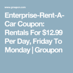 Enterprise Rent A Car Coupon Rentals For 12 99 Per Day Friday To