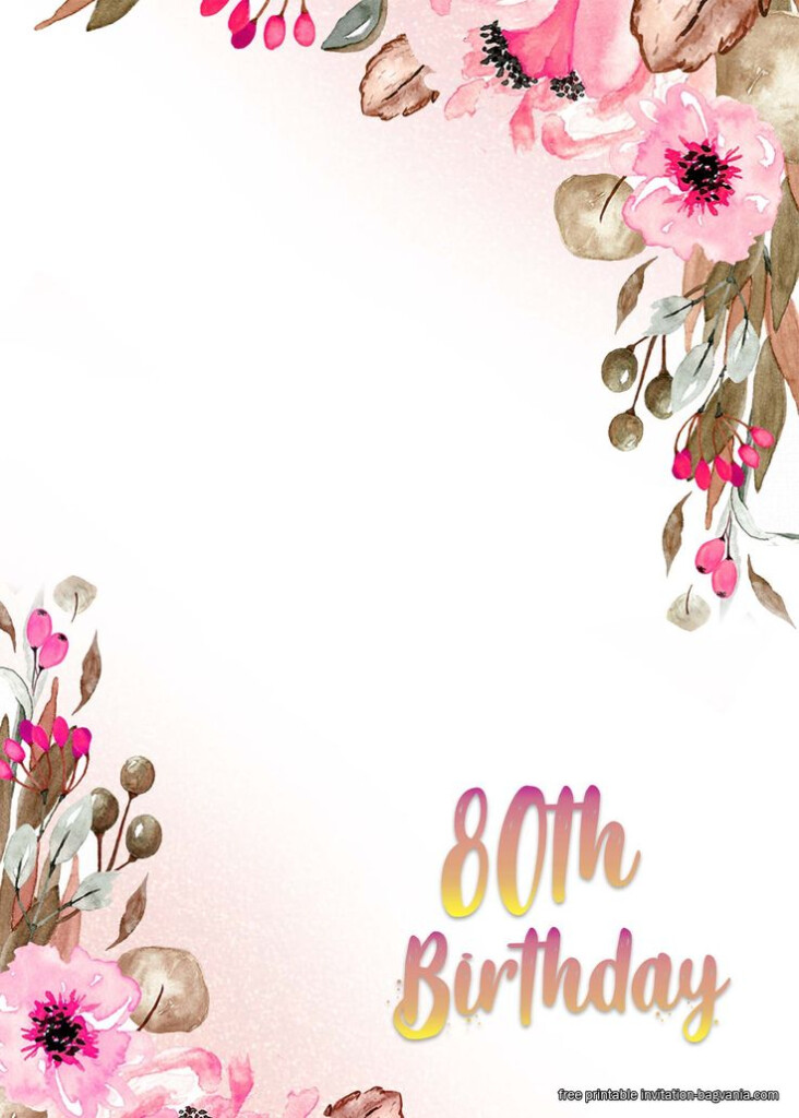 FREE Printable 80th Birthday Invitation Templates 80th Birthday 
