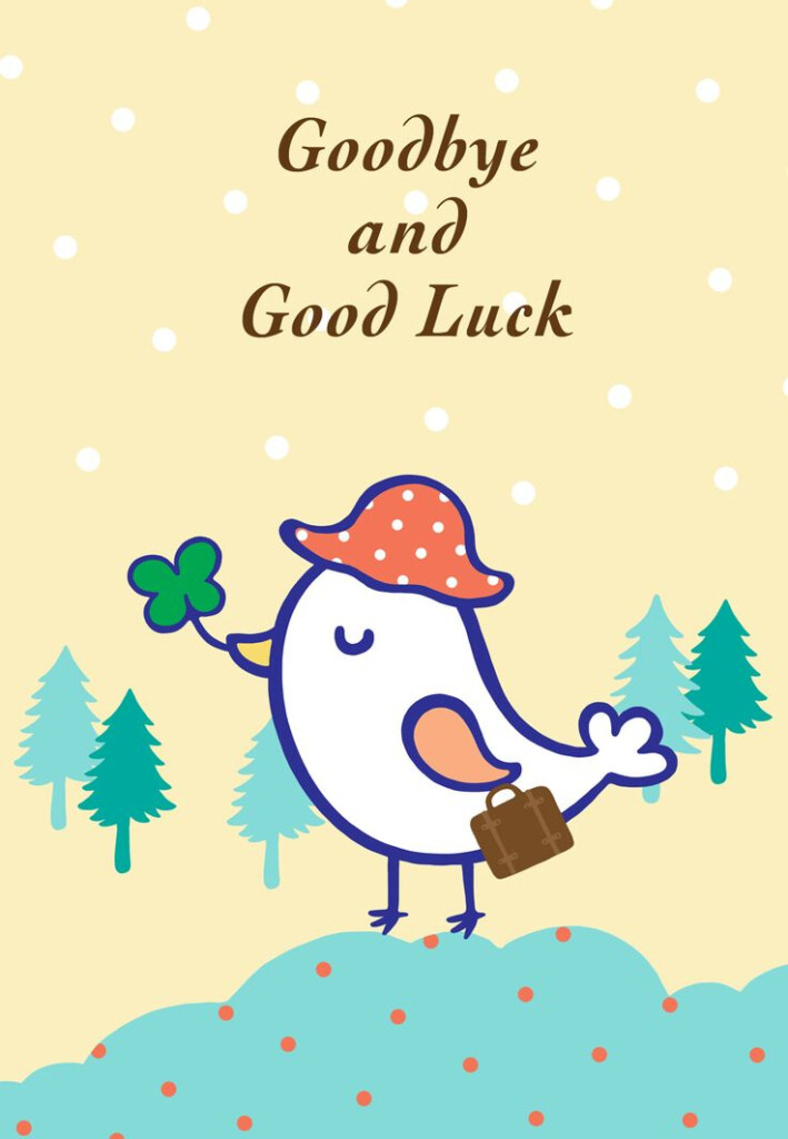 Free Printable Goodbye And Good Luck Greeting Card Goodbye And Good 