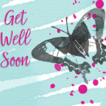 Get Well Soon Butterfly Free Get Well Soon ECards Greeting Cards