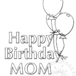 Happy Birthday Mom Balloons Coloring Page Coloring Page