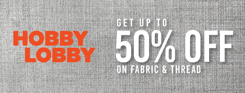 Hobby Lobby Fabric Coupon Save Up To 50 On Fabrics And Threads