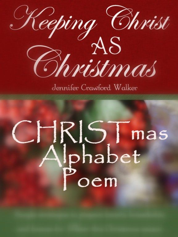 Keeping Christ AS Christmas CHRISTmas Alphabet Advent Poem 