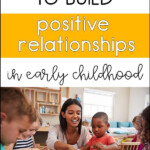 Positive Relationships In Early Childhood In 2020 Relationship