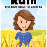 Ruth Is Such An Important Bible Lesson For Kids Help Them Learn About