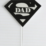 Super Dad Cake Topper Father s Day Cake Topper Glitter Cake Topper