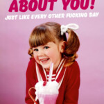 Today Is All About You Funny Birthday Card 2 50 By Dean Morris Cards